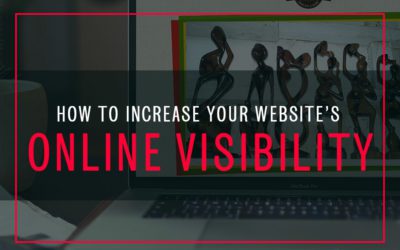 If You Build It, They May Not Come: How To Increase Your Website’s Online Visibility